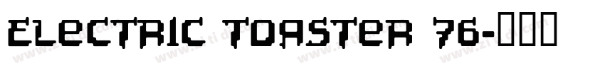 Electric Toaster 76字体转换